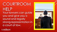 • Courtroom Help: Your lawyers can guide you and give you a sound and legally strong representation in a court of law.