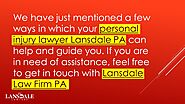 We have just mentioned a few ways in which your personal injury lawyer Lansdale PA can help and guide you. If you are...