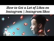 How to Get a Lot of Likes on Instagram | Instagram likes
