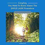Everything You Need To Know About The SMILE LASIK Procedure