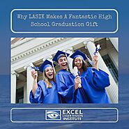 Why LASIK in Los Angeles Makes a Fantastic High School Graduation Gift
