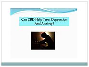 Is CBD Effective in Treating Depression and Anxiety? | View the complete presentation here by pcrhempwholesaleus - Issuu