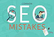 6 Fatal SEO Mistakes That You Need to Fix Right Away!