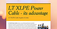 LT XLPE Power Cable In Delhi & its advantage