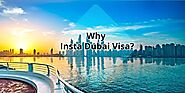 Why Insta Dubai Visa? A Dubai Visa Expert