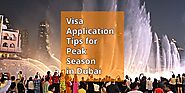 Visa Application Tips for Peak Season in Dubai
