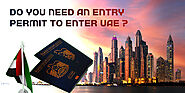 Do you need an entry permit/visa to enter the UAE?