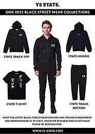 YE-STATE BLACK STREETWEAR COLLECTIONS 2021