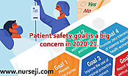 Patient safety goal is a big concern in 2020-21. - nurseji