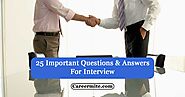 25 Important Questions and Answers for Interview