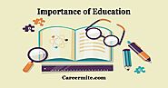 Importance of Education in Our Life | Essay on Education