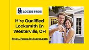 Find Reliable Local Locksmith In Westerville, OH | Locks Pros