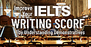Improve Your IELTS Writing Score by Understanding Demonstratives