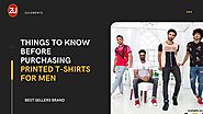 Things To Know Before Purchasing Printed T-Shirts For Men by Zulements - Issuu