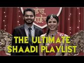 The Ultimate Shaadi Playlist