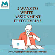 4 Ways to Write Assignment Effectively?