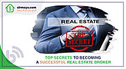 Top Secrets to Becoming a Successful Real Estate Broker