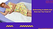 Bedwetting In Adults And How Can You Treat It?