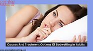 Causes And Treatment Options Of Bedwetting In Adults