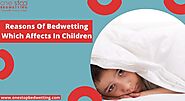 Reasons Of Bedwetting Which Affects In Children