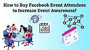 How to Buy Facebook Event Attendees to Increase Event Awareness?