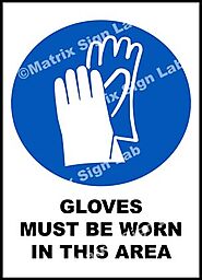 Gloves Must Be Worn In This Area Sign