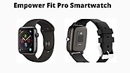Empower Fit Pro Smartwatch Review – 2021[Ultimate Guide]