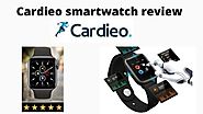 Cardieo smartwatch review 2021- Scam or Legit[Ultimate Guide]