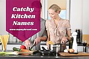 500+ Catchy Kitchen Names (2021) - TopMyBrand