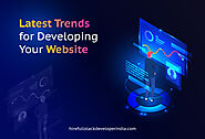 Latest Trends for Developing Your Website