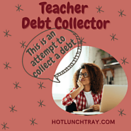 Your T̶e̶a̶c̶h̶e̶r̶ Debt Collector | Hot Lunch Tray