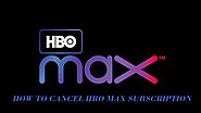 How To Cancel HBO Max Subscription