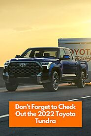 Don't Forget to Check Out the 2022 Toyota Tundra | Toyota of Orange