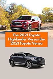 The 2021 Toyota Highlander Versus the 2021 Toyota Venza | Toyota of Orange