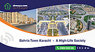 Bahria Town Karachi - A High-Life Society