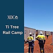Ti Tree Rail Camp | MDC Global