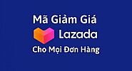 15+ Mã giảm giá lazada cho mọi đơn hàng còn sử dụng được - Dealngon24h