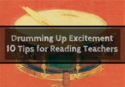 Drumming Up Excitement for Books: 10 Tips for Reading Teachers