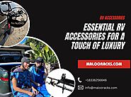 RV Accessories: Essential RV accessories for a touch of luxury