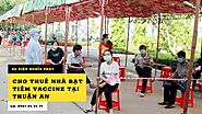 Cho thuê nhà bạt tiêm vaccine covid 19 tại Thuận An