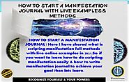 HOW TO START A MANIFESTATION JOURNAL WITH LIVE EXAMPLES & METHODS