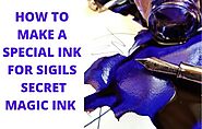 HOW TO MAKE A SPECIAL INK FOR SIGIL | SECRET MAGIC INK IN 2021
