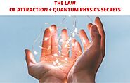 QUANTUM MANIFESTATION & THE LAW OF ATTRACTION RELATION