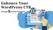 Enhance Your WordPress CTR Through 8 Simple Techniques
