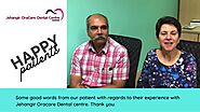 Words of Appreciation | Patient's Testimonials | Jehangir OraCare Dental Centre
