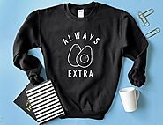 Always Extra Avocado | Trendy Graphics | Unisex Sweatshirt – BeEverthine