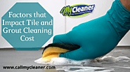 Factors that Impact Tile and Grout Cleaning Cost | FL