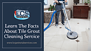 Tile Grout Cleaning Service Facts | LCS Janitorial Services San Diego