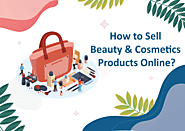3 Steps To Sell Beauty and Cosmetic Products Online