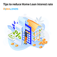 Tips to reduce Home Loan Interest Rate